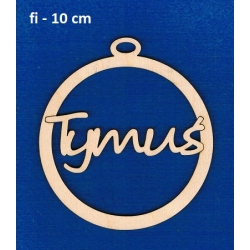 SKLEJKA #3mm Bombka 10cm Tymuś  bombka personalizowana, ramka, obręcz 10